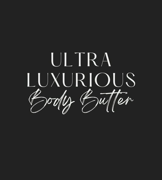 Ultra Luxurious Body Butter