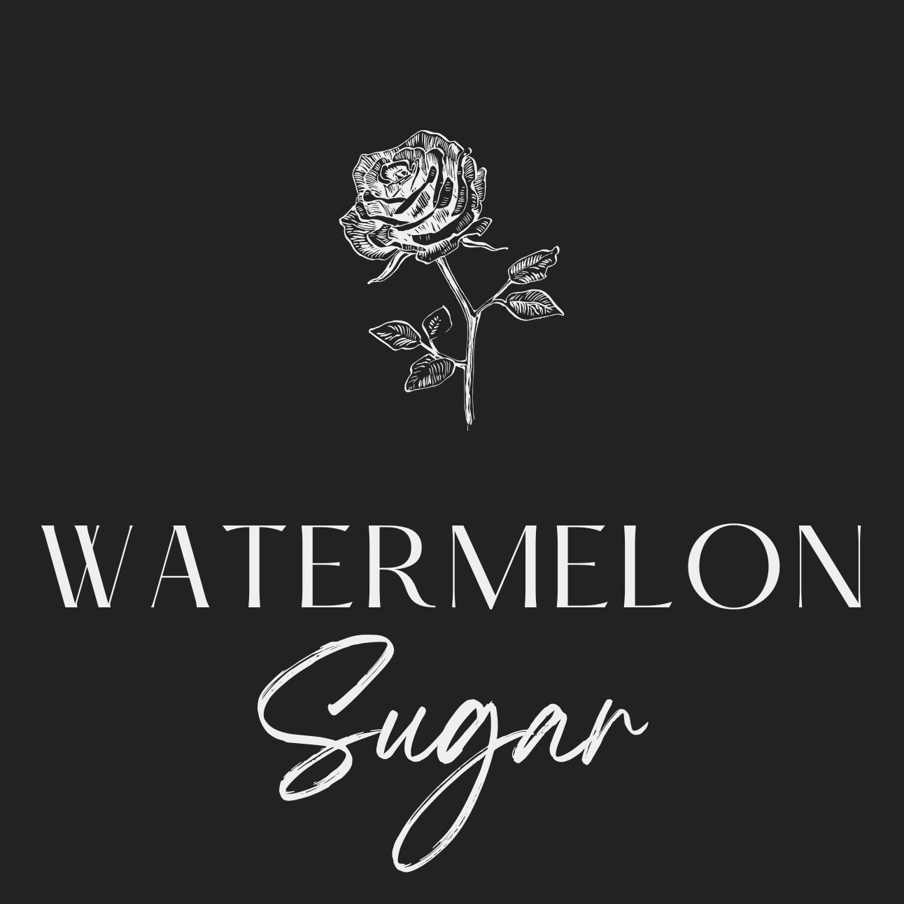 Watermelon Sugar