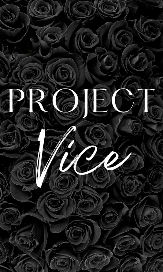 Project Vice - Next Opening Mother's Day 2026